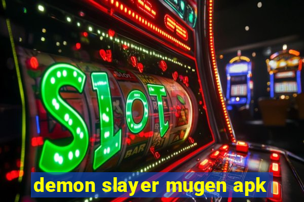 demon slayer mugen apk